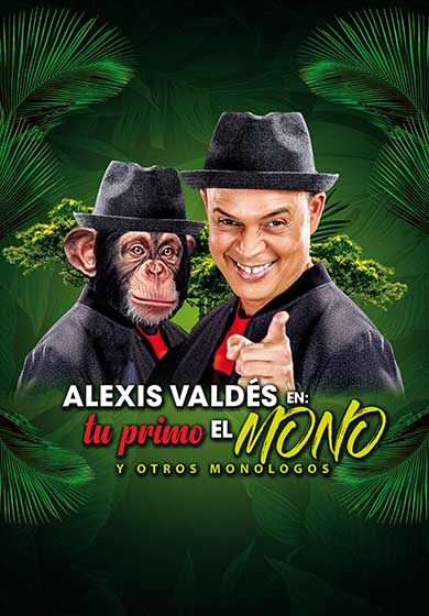 Alexis Valdés: Tu primo el mono