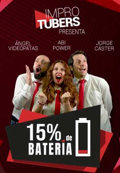 Improtubers: 15% de batería → Palacio de la Prensa