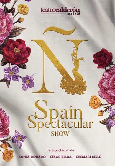 Ñ, Spain Spectacular Show → Teatro Calderón