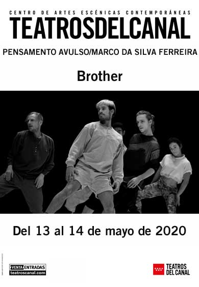 PENSAMENTO AVULSO/MARCO DA SILVA FERREIRA: Brother → Teatros del Canal