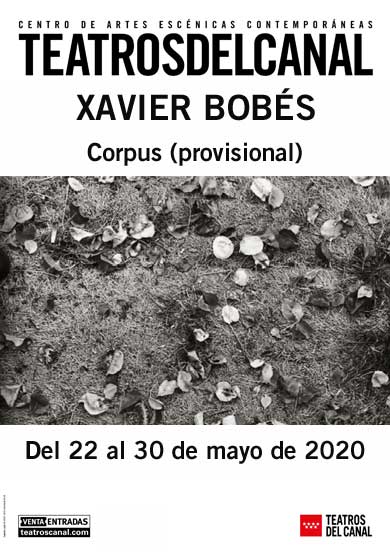 XAVIER BOBÉS: Corpus → Teatros del Canal