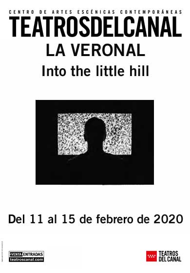 LA VERONAL: Into the Little Hill → Teatros del Canal