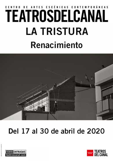 LA TRISTURA: Renacimiento → Teatros del Canal