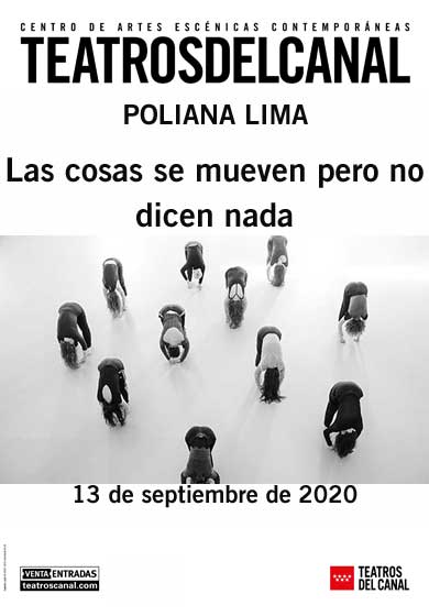 POLIANA LIMA: Las cosas se mueven pero no dicen nada → Teatros del Canal