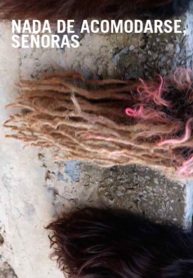 Nada de acomodarse, señoras