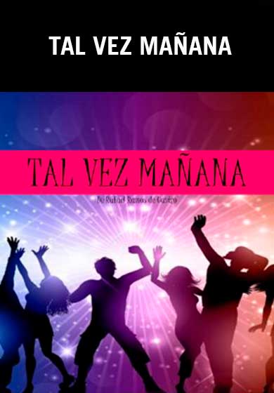 Tal vez mañana → Teatro Sala Tarambana
