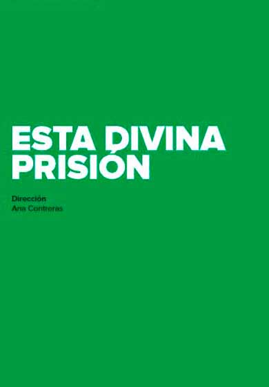 Esta divina prisión