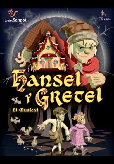 Hansel y Gretel, el musical → Teatro Sanpol