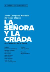 Joven Compañía Nacional de Teatro Clásico: La señora y la criada
