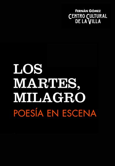 Los martes, milagro. Poesía en escena