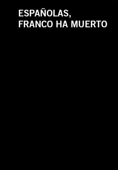 Españolas, Franco ha muerto