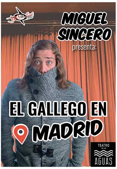 Miguel Sincero: El gallego en Madrid
