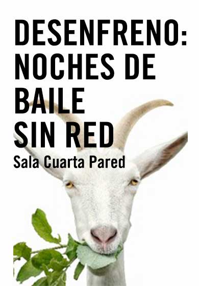 Desenfreno: Noches de Baile Sin Red → Sala Teatro Cuarta Pared