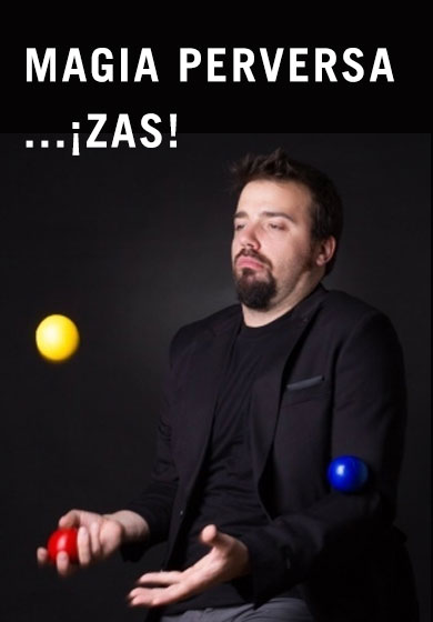 Magia perversa...¡Zas!