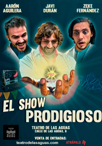 El show prodigioso → Teatro de las Aguas