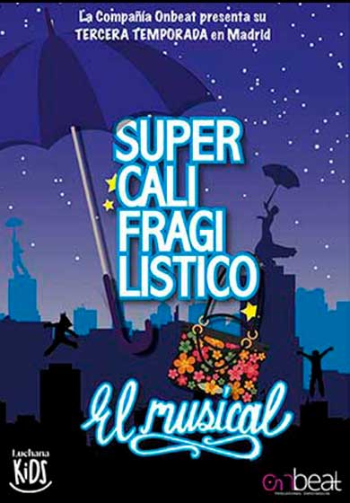 Supercalifragilístico, el musical → Teatros Luchana