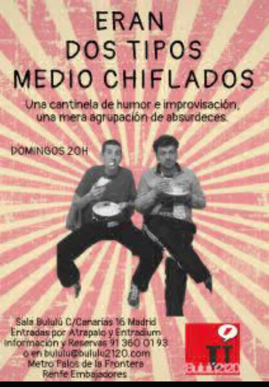 Eran dos tipos medio chiflados