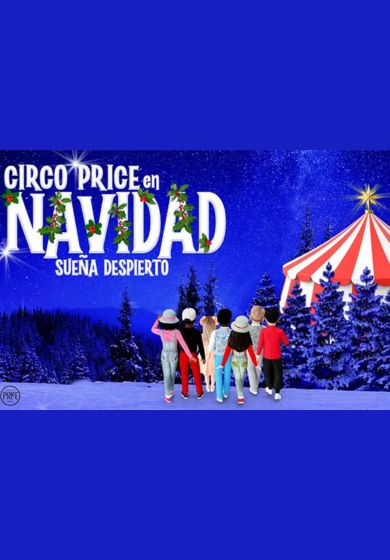Circo Price en Navidad: Sueña despierto
