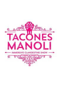 Tacones Manoli – Gastro Inmersive Clandestine Show