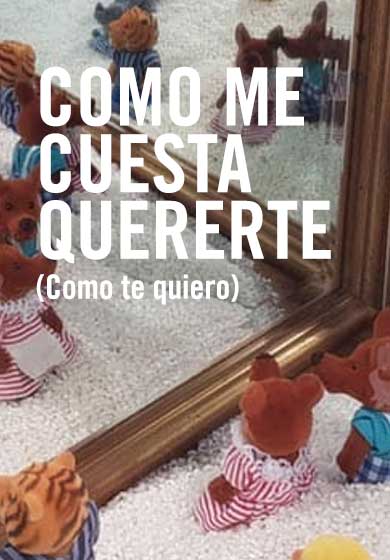 Cómo me cuesta quererte (como te quiero)