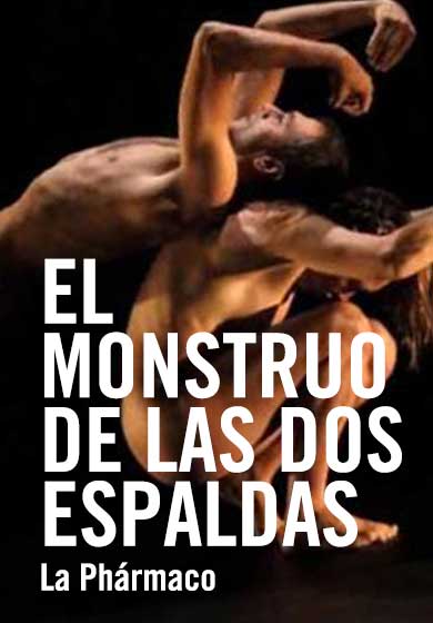 La Phármaco: El monstruo de las dos espaldas