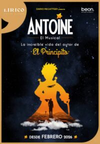 Antoine, el musical. La increíble vida del autor de El Principito → Teatro Calderón