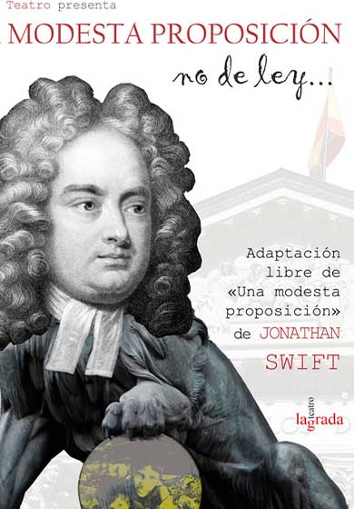 Una modesta proposición (no de ley) → Teatro Lagrada