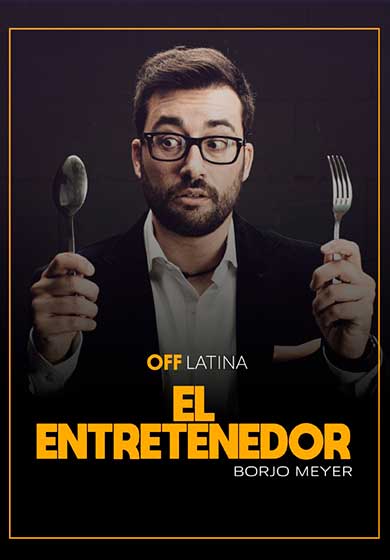 Borjo Meyer: El Entretenedor → OFF La Latina