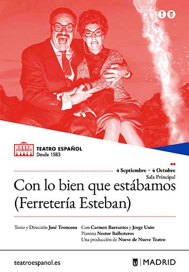 Con lo bien que estábamos (Ferretería Esteban) → Teatro Español