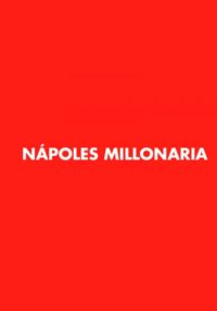 ¡Nápoles millonaria!