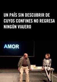 Un país sin descubrir de cuyos confines no regresa ningún viajero
