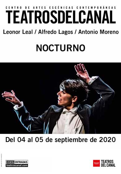 LEONOR LEAL/ ALFREDO LAGOS/ ANTONIO MORENO: Nocturno → Teatros del Canal