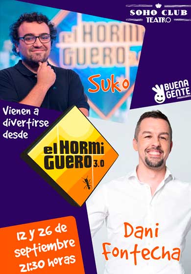 Dani Fontecha y Suko: El Hormiguero 3.0 → Teatro Soho Club