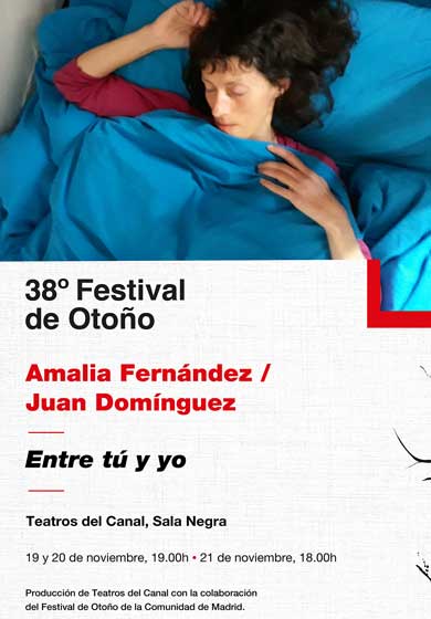 AMALIA FERNÁNDEZ/JUAN DOMÍNGUEZ: Entre tú y yo → Teatros del Canal