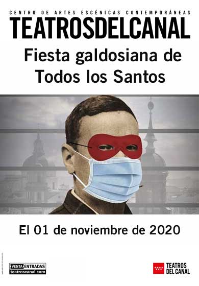 Fiesta galdosiana de Todos los Santos → Teatros del Canal