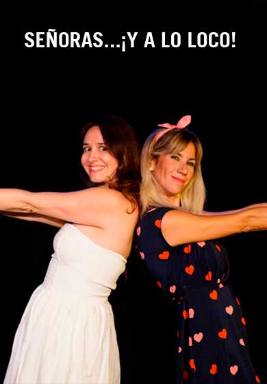 Señoras...¡Y a lo loco!