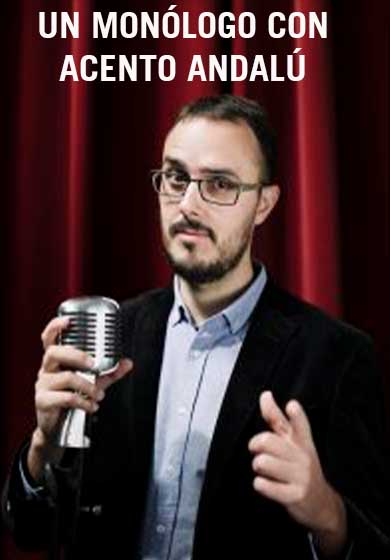 Diego Arjona: Un monólogo con acento andalú