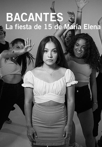 Bacantes. La fiesta de 15 de María Elena