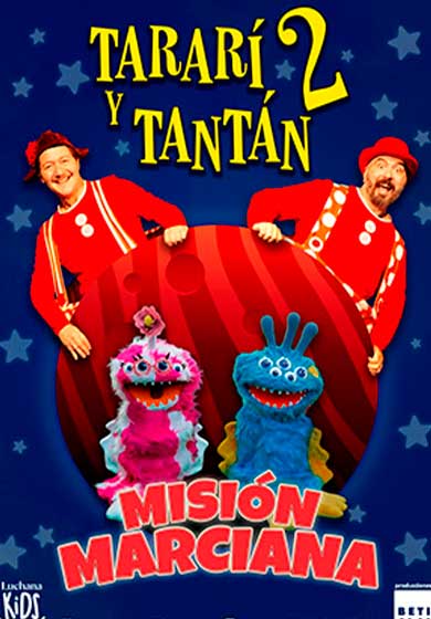 Tararí y Tantán 2: Misión marciana → Teatros Luchana