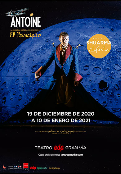 Antoine, la increíble historia del creador de El Principito → Teatro EDP Gran Vía