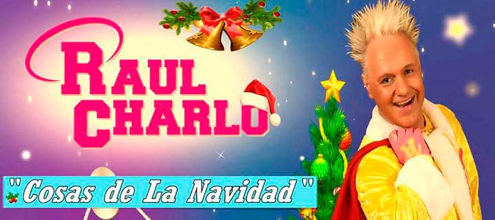Raúl Charlo: Cosas de la Navidad