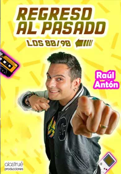Raúl Antón: Regreso al pasado