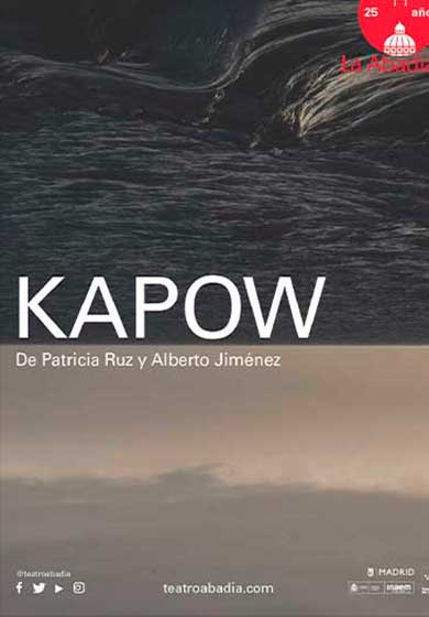 KAPOW → Teatro de la Abadía