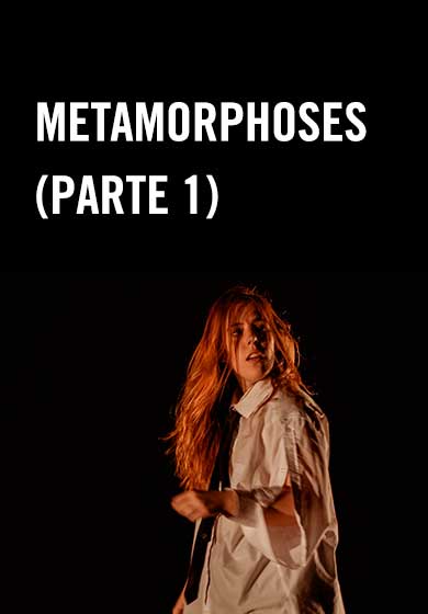 Metamorphoses (Parte 1)