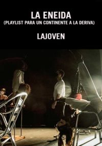 LaJoven: Eneida (Playlist para un continente a la deriva)