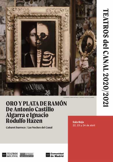 Oro y Plata de Ramón (cabaret barroco) → Teatros del Canal