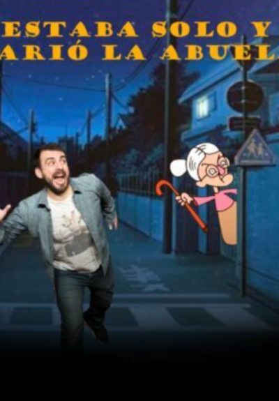 Estaba solo y parió la abuela