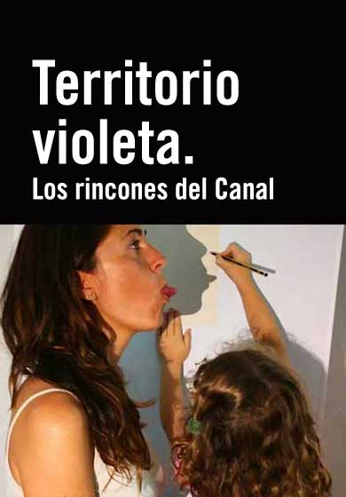 Territorio violeta. Los rincones del Canal → Teatros del Canal