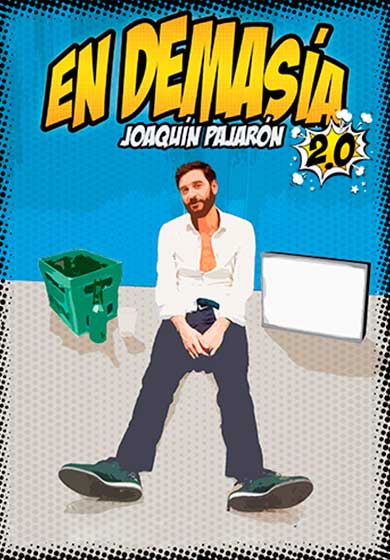Joaquín Pajarón: En demasía