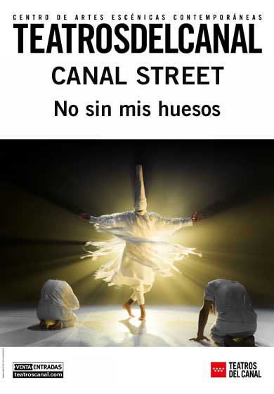 Canal Street: No sin mis huesos → Teatros del Canal